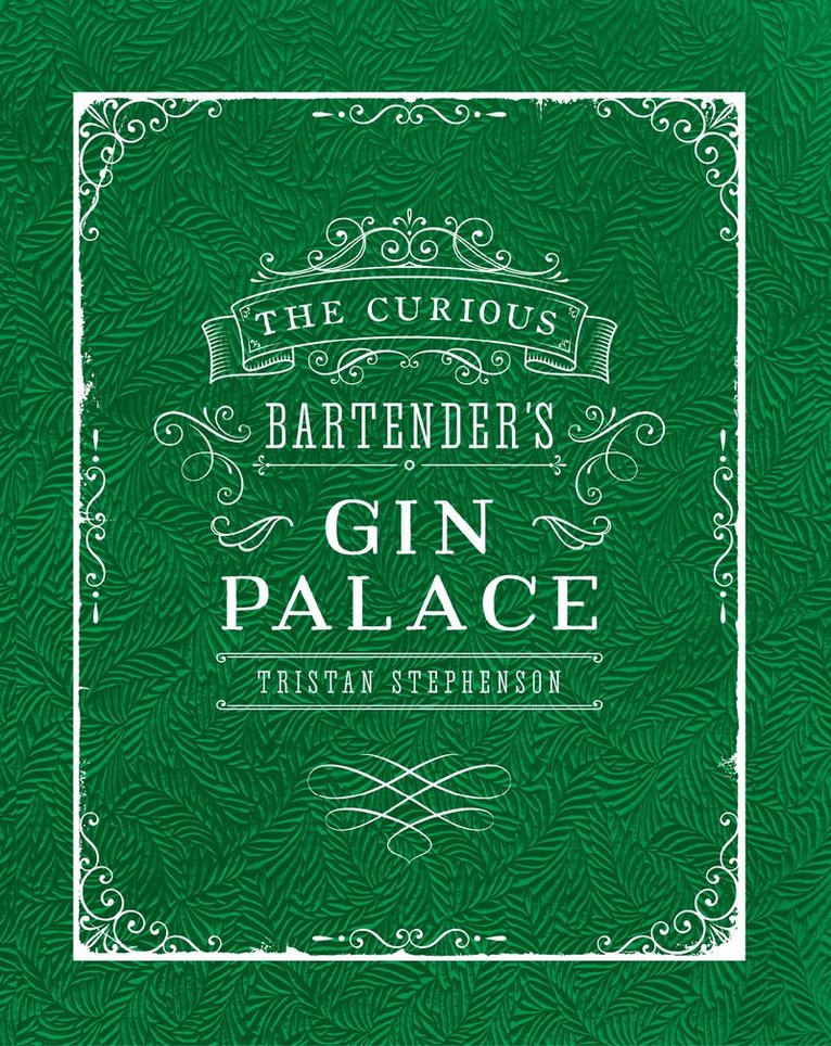Curious Bartender's Gin Palace 1