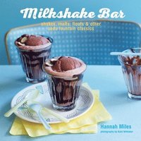 bokomslag Milkshake Bar: Shakes, Malts, Floats and Other Soda Fountain Classics