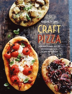 Maxine Clark - Craft Pizza, Inbunden