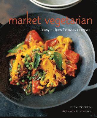 Ross Dobson - Market Vegetarian, Inbunden