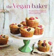 Vegan baker - more than 50 delicious recipes for vegan-friendly cakes, cook