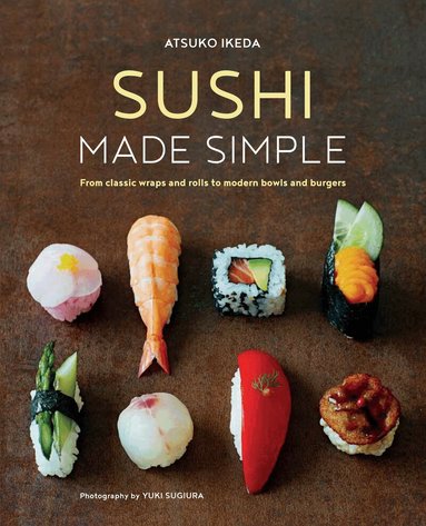 Atsuko Ikeda - Sushi Made Simple, Inbunden