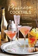 Laura Gladwin - Prosecco Cocktails, Inbunden
