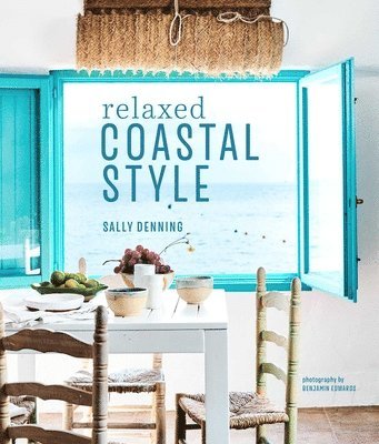Sally Denning - Relaxed Coastal Style, Inbunden