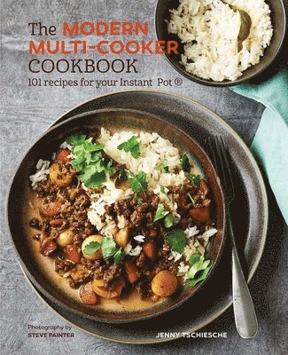 bokomslag The Modern Multi-Cooker Cookbook: 101 Recipes for Your Instant Pot(r)