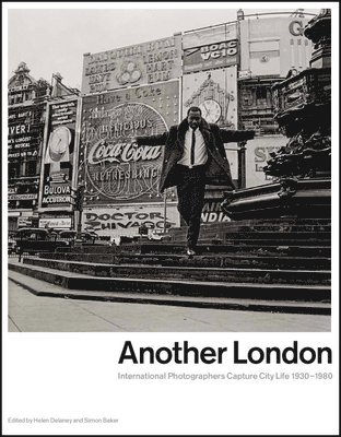 Tate Publishing, Helen Delaney - Another London, Inbunden