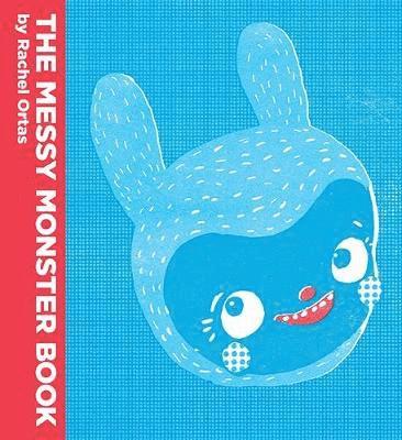 Rachel Ortas - The Messy Monster Book, Inbunden