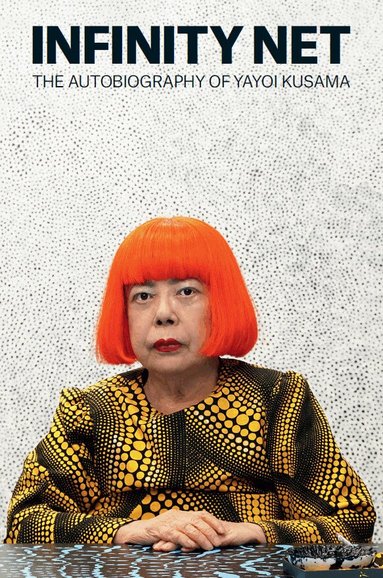 Yayoi Kusama - Infinity Net, Häftad