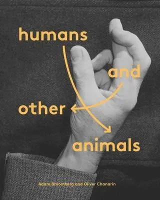 Adam Broomberg - Humans and Other Animals, Inbunden. Tillgänglighet: Tillfälligt slut