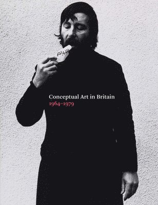 Conceptual Art in Britain, 1964-1979 1