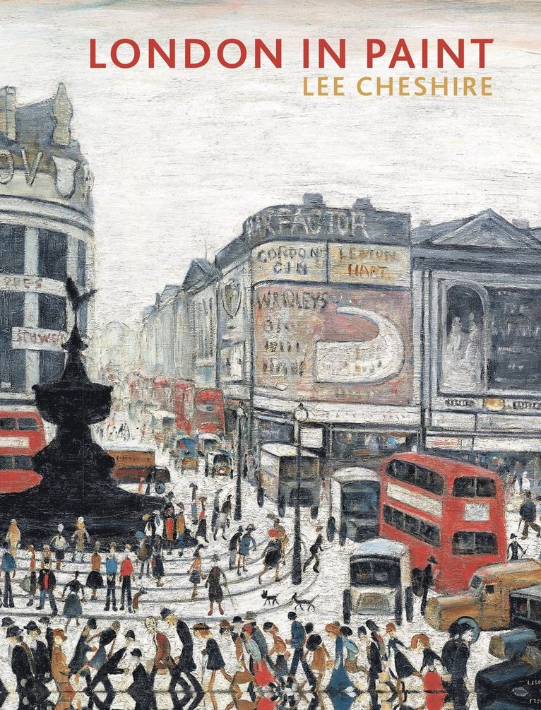 Lee Cheshire - London in Paint, Inbunden