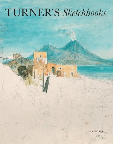 Ian Warrell - Turner's Sketchbooks, Häftad