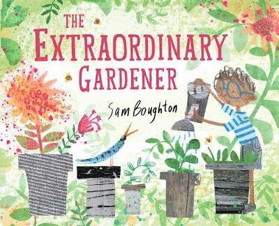 The Extraordinary Gardener 1