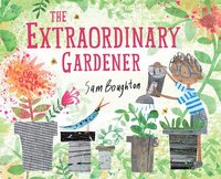 bokomslag The Extraordinary Gardener