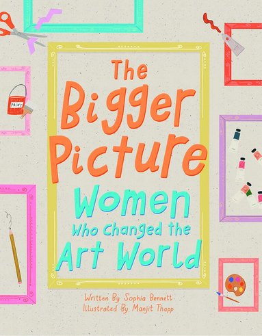 Sophia Bennett - Bigger Picture, Inbunden