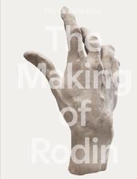 bokomslag The Making of Rodin