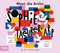 bokomslag Meet the Artist: Sophie Taeuber-Arp