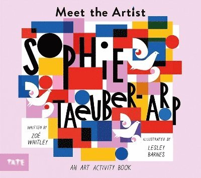 Meet the Artist: Sophie Taeuber-Arp 1