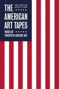 bokomslag The American Art Tapes: