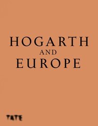 bokomslag Hogarth and Europe