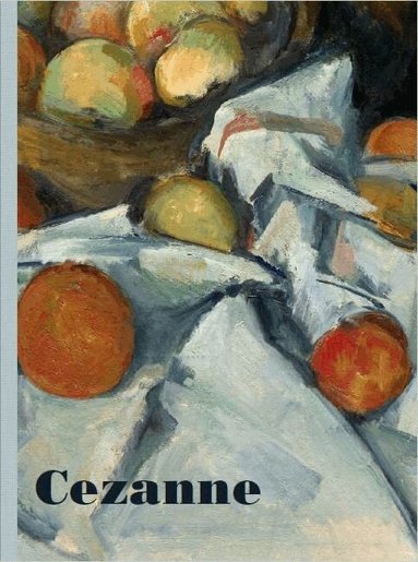 Achim Borchardt-Hume, Gloria Groom, Caitlin Haskell, Natalia Sidlina - Cezanne, Häftad