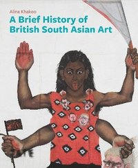 bokomslag Brief History of British South Asian Art