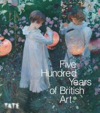 bokomslag Five Hundred Years of British Art