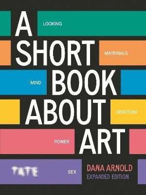 bokomslag A Short Book About Art (Expanded Edition)