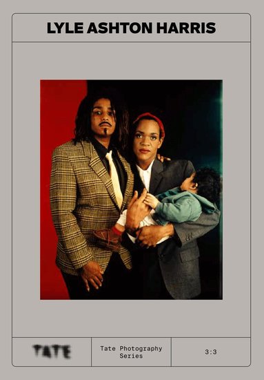 Fiontán Moran - Tate Photography: Lyle Ashton Harris, Häftad