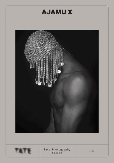 Hannah Marsh - Tate Photography: Ajamu X, Häftad