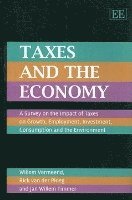 Willem Vermeend, Rick van der Ploeg, Jan W. Timmer - Taxes and the Economy, Häftad