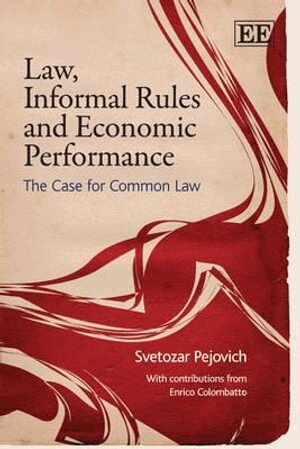 Svetozar Pejovich, Enrico Colombatto - Law, Informal Rules and Economic Performance, Häftad