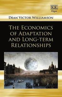 bokomslag The Economics of Adaptation and Long-term Relationships