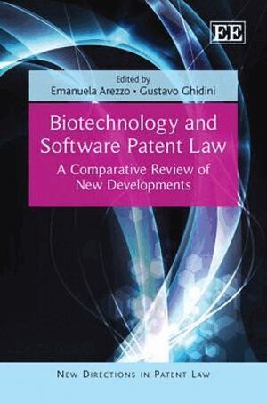 Emanuela Arezzo, Gustavo Ghidini - Biotechnology and Software Patent Law, Inbunden