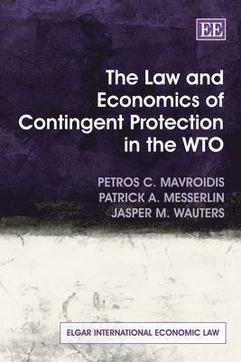 The Law and Economics of Contingent Protection in the WTO 1