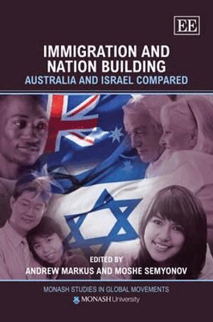 Andrew Markus, Moshe Semyonov - Immigration and Nation Building, Inbunden