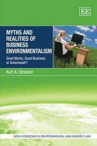 bokomslag Myths and Realities of Business Environmentalism