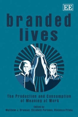 Matthew J. Brannan, Elizabeth Parsons, Vincenza Priola - Branded Lives, Inbunden