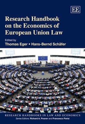 Thomas Eger, Hans-Bernd Schäfer - Research Handbook on the Economics of European Union Law, Inbunden