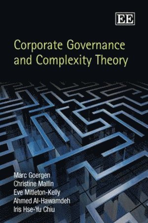 Marc Goergen, Christine A. Mallin, Eve Mitleton-Kelly, Ahmed Al-Hawamdeh, Iris H.-Y. Chiu - Corporate Governance and Complexity Theory, Inbunden