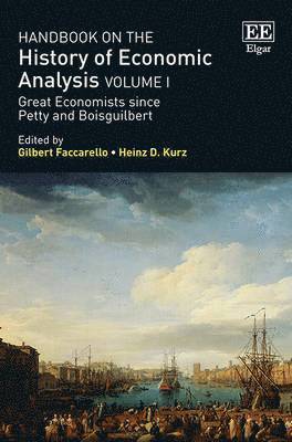Gilbert Faccarello, Heinz D. Kurz - Handbook on the History of Economic Analysis Volume I, Inbunden