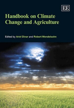 Ariel Dinar, Robert Mendelsohn - Handbook on Climate Change and Agriculture, Inbunden
