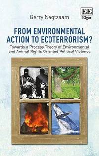 bokomslag From Environmental Action to Ecoterrorism?