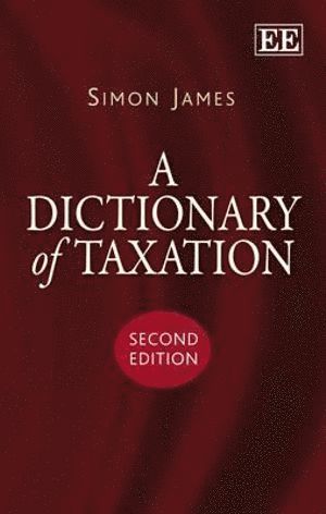 Simon James - Dictionary of Taxation, Second Edition, Inbunden