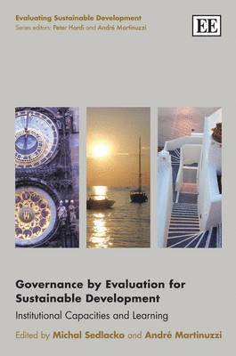 Michal Sedlacko, André Martinuzzi - Governance by Evaluation for Sustainable Development, Inbunden