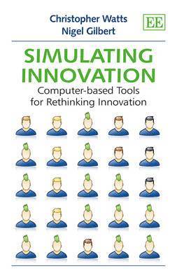 Christopher Watts, Nigel Gilbert - Simulating Innovation, Inbunden