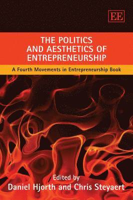 The Politics and Aesthetics of Entrepreneurship 1