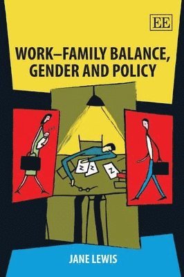 Jane Lewis - Work–Family Balance, Gender and Policy, Häftad