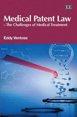 bokomslag Medical Patent Law  The Challenges of Medical Treatment