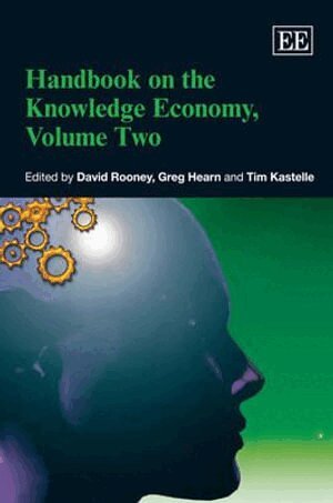 David Rooney, Greg Hearn, Tim Kastelle - Handbook on the Knowledge Economy, Volume Two, Inbunden
